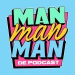 Man Man Man de Podcast